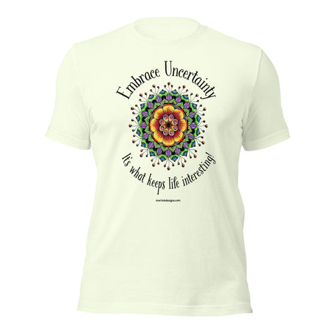 Embrace Uncertainty Unisex t-shirt
