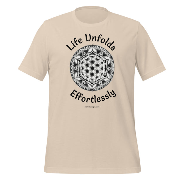 Life Unfolds Effortlessly Unisex t-shirt